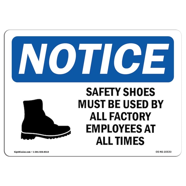 Signmission OSHA Sign, Shoes Must Used By All Employees, 10in X 7in Rigid Plastic, 10" W, 7" H, Landscape OS-NS-P-710-L-16530 - main
